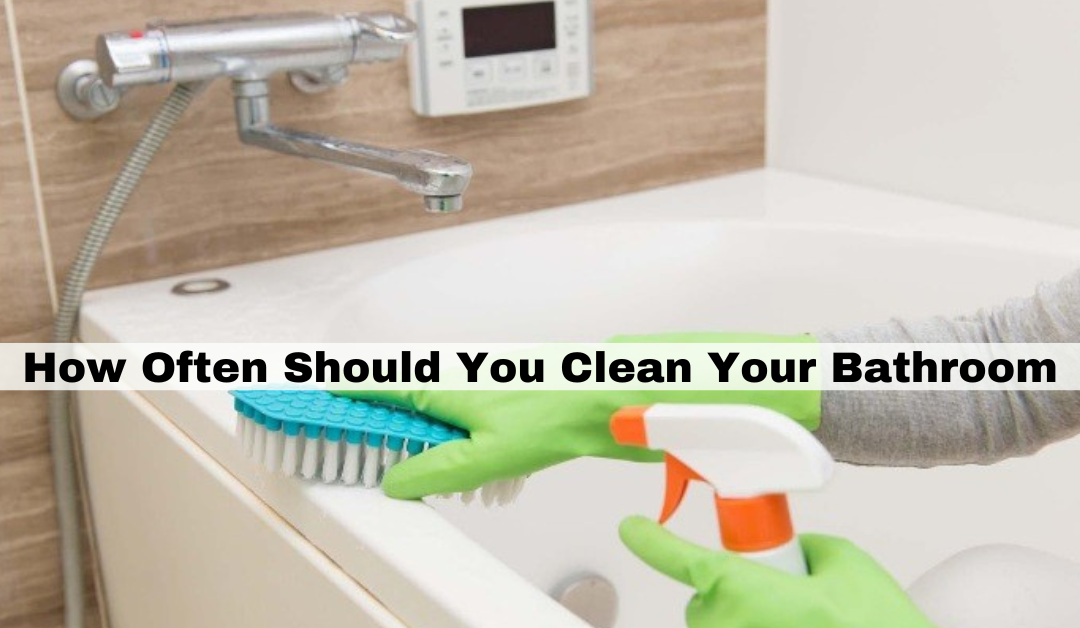 clean your bathroom